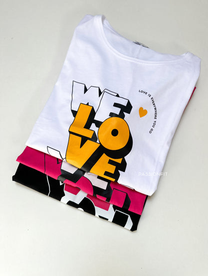 T-shirt We Love You