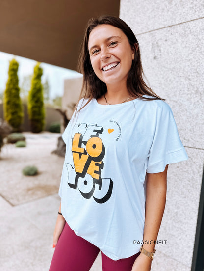 T-shirt We Love You